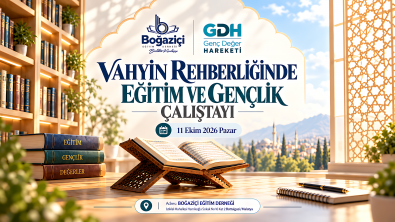 GENÇLİĞİN EĞİTİMİ VE İNŞASI VAHYİN REHBERLİĞİNDE ELE ALINACAK