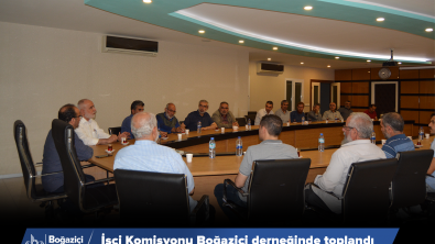 İşçi Komisyonu Boğaziçi derneğinde toplandı