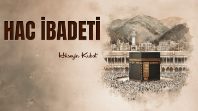 HAC İBADETİ