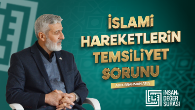 İDH Şurası 2024/ İslami Hareketlerin Temsiliyet Sorunu- Abdurrahman ATEŞ