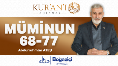 Kur'an-ı Anlamak - Tefsir Dersleri 2023 / Müminun Suresi 68-77. ayetler