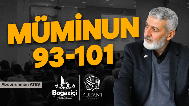 Kur'an-ı Anlamak - Tefsir Dersleri 2023 / Muminun 93-101.ayetler